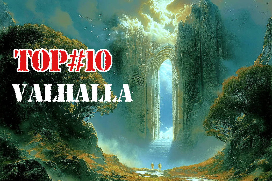Valhalla (Top 10)